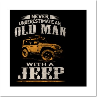 Never underestimate an old man with a Jeep Posters and Art